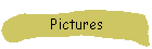 Pictures
